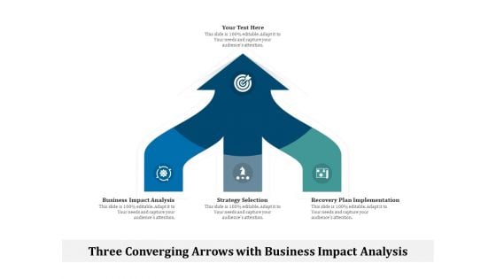 Three Converging Arrows With Business Impact Analysis Ppt PowerPoint Presentation Model Graphics Example PDF