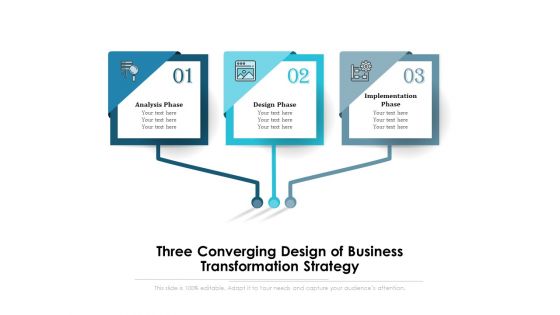 Three Converging Design Of Business Transformation Strategy Ppt PowerPoint Presentation Layouts Gallery PDF