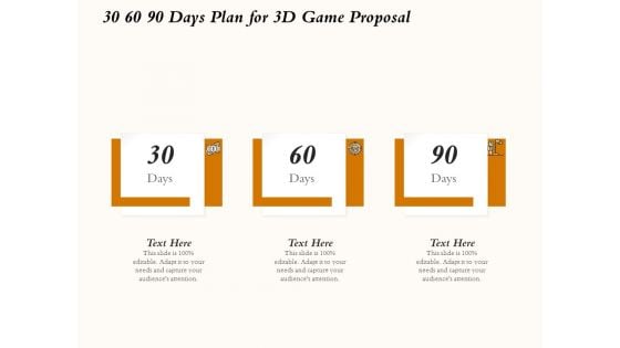 Three Dimensional Games Proposal 30 60 90 Days Plan For 3D Game Proposal Brochure PDF