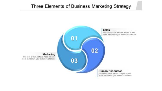 Three Elements Of Business Marketing Strategy Ppt PowerPoint Presentation Styles PDF