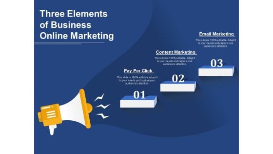 Three Elements Of Business Online Marketing Ppt PowerPoint Presentation Infographics Graphic Images PDF