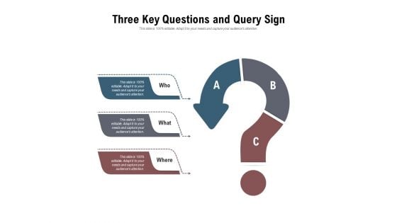 Three Key Questions And Query Sign Ppt PowerPoint Presentation Infographics Maker PDF