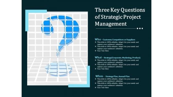 Three Key Questions Of Strategic Project Management Ppt PowerPoint Presentation Show File Formats PDF