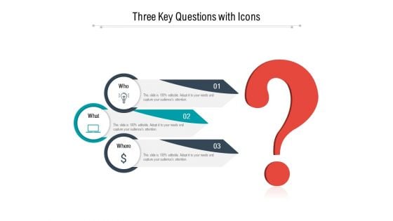 Three Key Questions With Icons Ppt PowerPoint Presentation Diagram Lists PDF