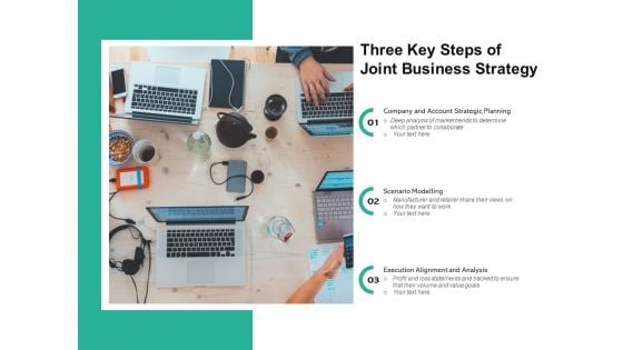 Three Key Steps Of Joint Business Strategy Ppt PowerPoint Presentation Gallery Slide Portrait PDF