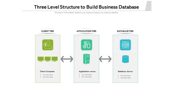 Three Level Structure To Build Business Database Ppt PowerPoint Presentation File Design Templates PDF