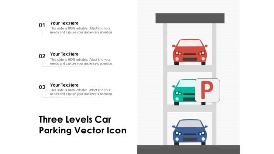 Three Levels Car Parking Vector Icon Ppt PowerPoint Presentation File Graphics Tutorials PDF