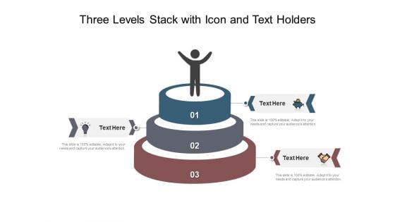 Three Levels Stack With Icon And Text Holders Ppt PowerPoint Presentation Slides Pictures PDF