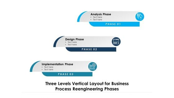 Three Levels Vertical Layout For Business Process Reengineering Phases Ppt PowerPoint Presentation Icon Demonstration PDF