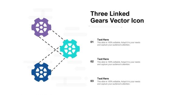 Three Linked Gears Vector Icon Ppt PowerPoint Presentation Inspiration Graphics Example