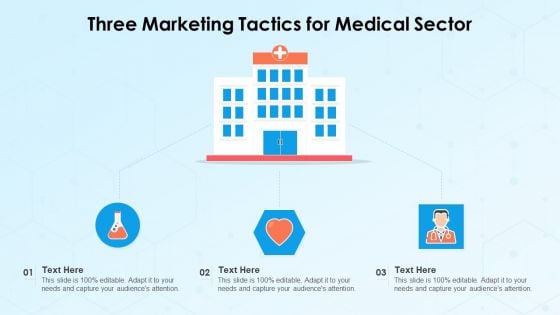 Three Marketing Tactics For Medical Sector Ppt Ideas Icon PDF