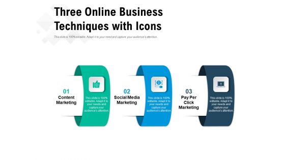 Three Online Business Techniques With Icons Ppt PowerPoint Presentation Outline Background Designs PDF