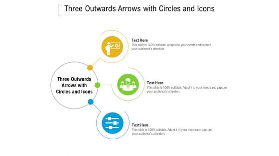 Three Outwards Arrows With Circles And Icons Ppt PowerPoint Presentation Gallery Gridlines PDF