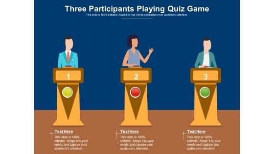 Three Participants Playing Quiz Game Ppt PowerPoint Presentation Infographics Template PDF