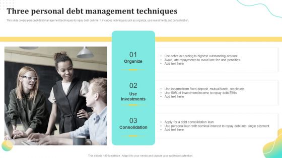 Three Personal Debt Management Techniques Ppt Show Graphics PDF