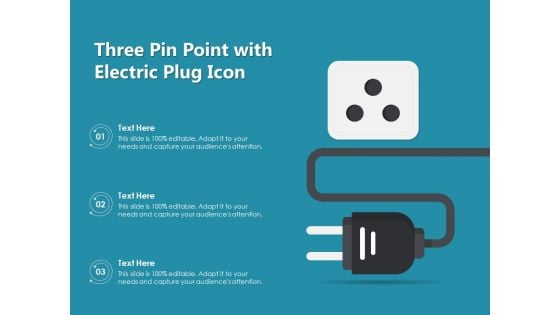 Three Pin Point With Electric Plug Icon Ppt PowerPoint Presentation Styles Clipart Images PDF