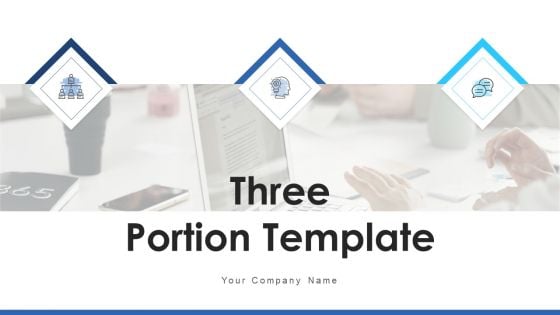 Three Portion Template Business Growth Ppt PowerPoint Presentation Complete Deck