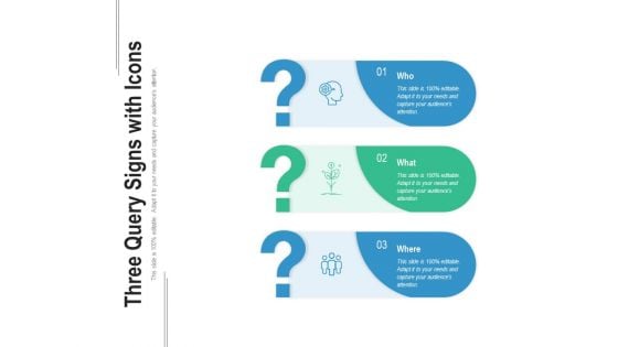 Three Query Signs With Icons Ppt PowerPoint Presentation Icon Styles PDF