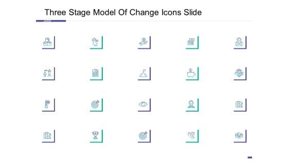 Three Stage Model Of Change Icons Slide Ppt Portfolio Layouts PDF