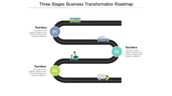 Three Stages Business Transformation Roadmap Ppt PowerPoint Presentation Gallery Diagrams PDF