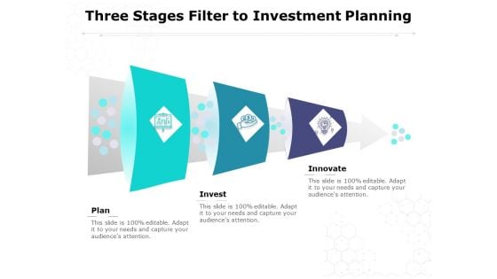Three Stages Filter To Investment Planning Ppt PowerPoint Presentation Model Background Designs PDF