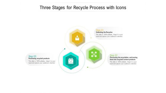 Three Stages For Recycle Process With Icons Ppt PowerPoint Presentation Gallery Backgrounds PDF