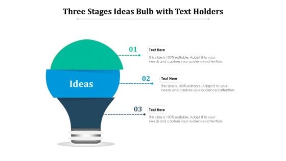 Three Stages Ideas Bulb With Text Holders Ppt PowerPoint Presentation File Inspiration PDF