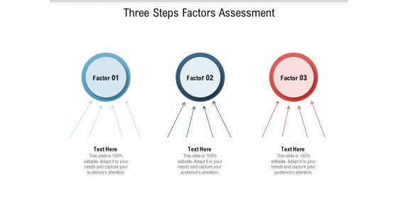 Three Steps Factors Assessment Ppt PowerPoint Presentation Icon Show PDF