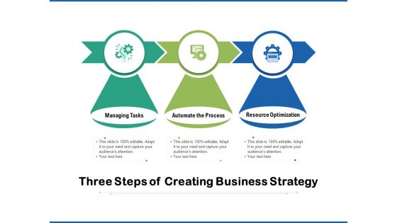 Three Steps Of Creating Business Strategy Ppt PowerPoint Presentation Summary Visuals PDF