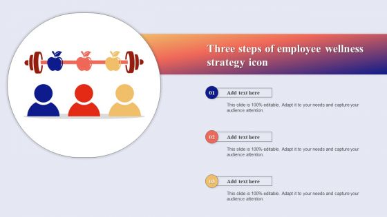 Three Steps Of Employee Wellness Strategy Icon Designs PDF