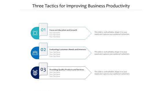 Three Tactics For Improving Business Productivity Ppt PowerPoint Presentation Styles Layout PDF