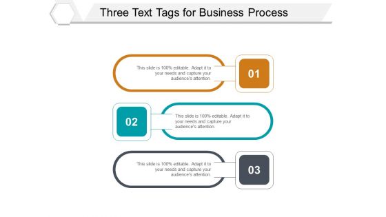 Three Text Tags For Business Process Ppt PowerPoint Presentation Gallery Master Slide