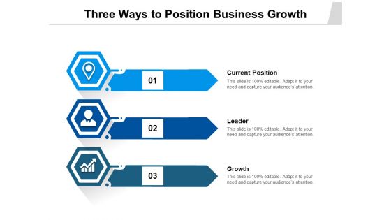 Three Ways To Position Business Growth Ppt PowerPoint Presentation Gallery Graphics PDF