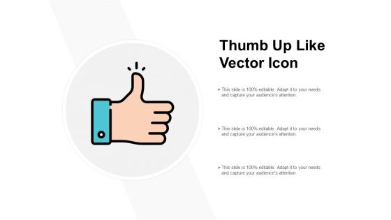 Thumb Up Like Vector Icon Ppt PowerPoint Presentation Infographics Icons