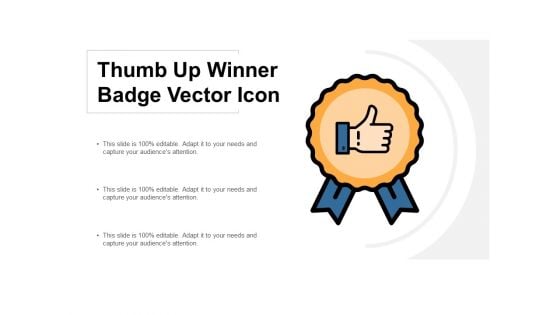 Thumb Up Winner Badge Vector Icon Ppt PowerPoint Presentation Diagrams