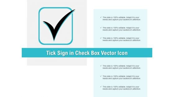 Tick Sign In Check Box Vector Icon Ppt PowerPoint Presentation Icon Demonstration PDF