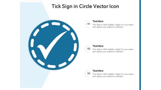 Tick Sign In Circle Vector Icon Ppt PowerPoint Presentation Icon Infographics PDF