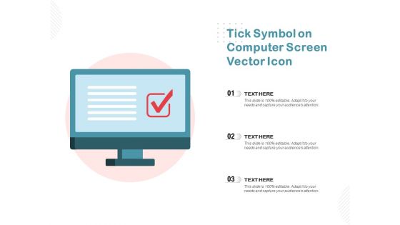 Tick Symbol On Computer Screen Vector Icon Ppt PowerPoint Presentation Outline Example Topics