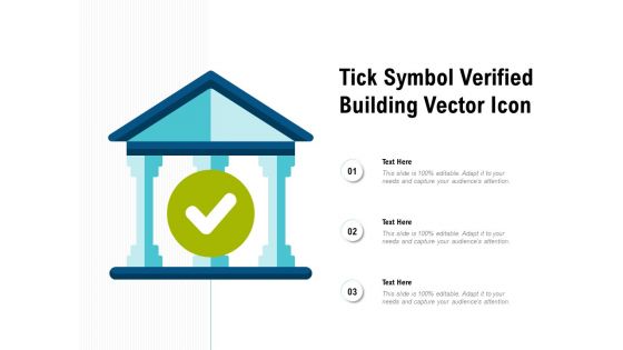 Tick Symbol Verified Building Vector Icon Ppt PowerPoint Presentation Summary Background Images