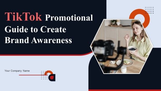 Tiktok Promotional Guide To Create Brand Awareness Ppt PowerPoint Presentation Complete Deck With Slides Tiktok Promotional Guide To Create Brand Awareness Ppt PowerPoint Presentation Complete Deck With Slides