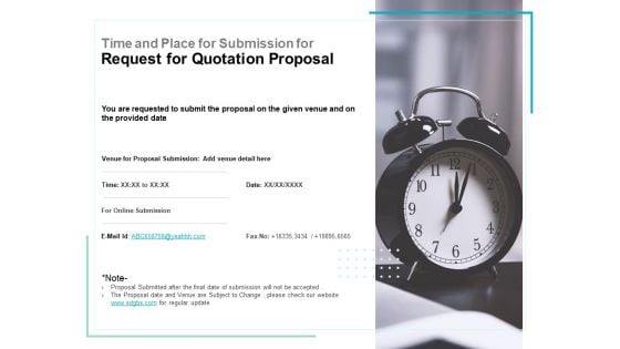 Time And Place For Submission For Request For Quotation Proposal Ppt PowerPoint Presentation File Inspiration