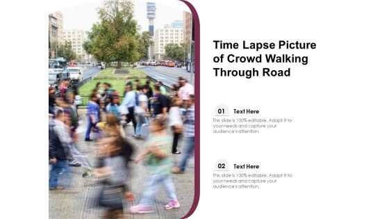 Time Lapse Picture Of Crowd Walking Through Road Ppt Powerpoint Presentation File Designs Pdf