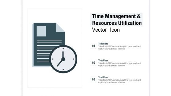 Time Management And Resources Utilization Vector Icon Ppt PowerPoint Presentation Layouts Example