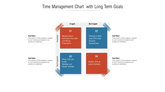 Time Management Chart With Long Term Goals Ppt Powerpoint Presentation Show Designs Download Pdf