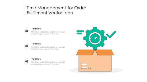 Time Management For Order Fulfillment Vector Icon Ppt PowerPoint Presentation Layouts Guidelines PDF