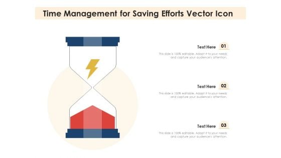 Time Management For Saving Efforts Vector Icon Ppt PowerPoint Presentation Ideas PDF
