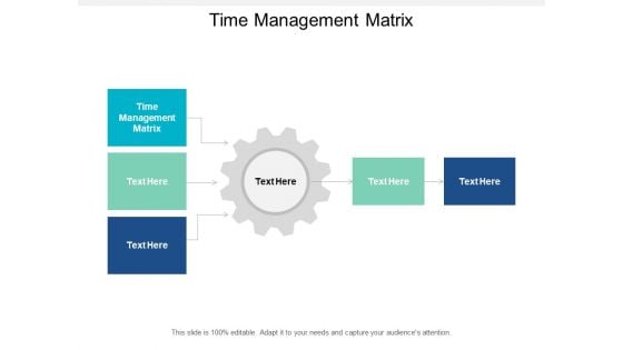 Time Management Matrix Ppt PowerPoint Presentation Show Cpb