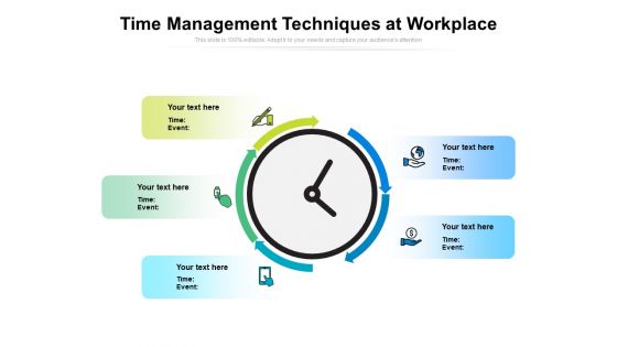 Time Management Techniques At Workplace Ppt Powerpoint Presentation Summary Layout Ideas