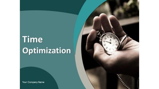 Time Optimization Ppt PowerPoint Presentation Complete Deck With Slides