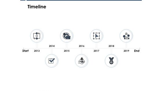 Timeline 2013 To 2019 Ppt Powerpoint Presentation Styles Smartart